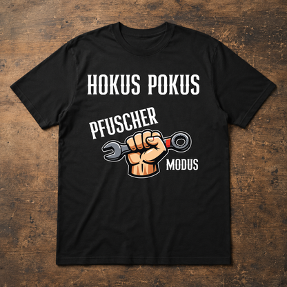 Hokus Pokus Pfuscher Modus - T-SHIRT