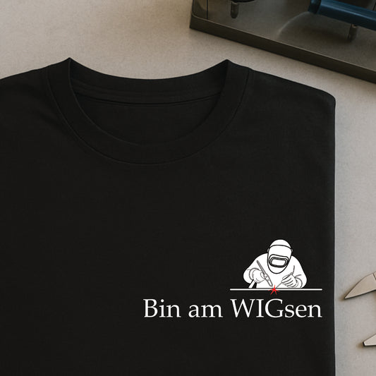 Bin am WIGsen - T-SHIRT