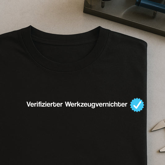 Verifizierter Werkzeugvernichter - T-SHIRT