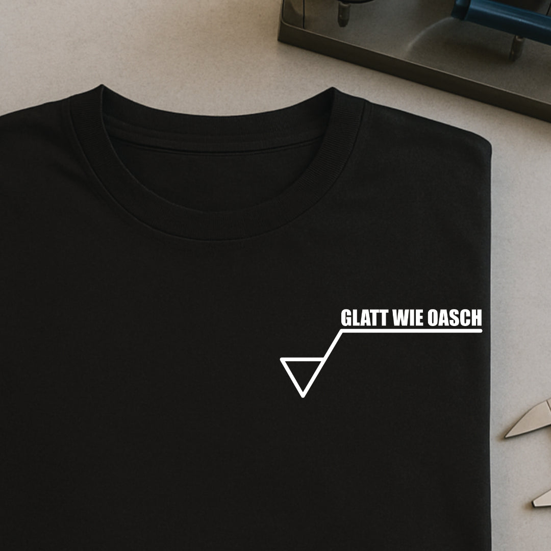 Glatt wie Oasch - T-SHIRT