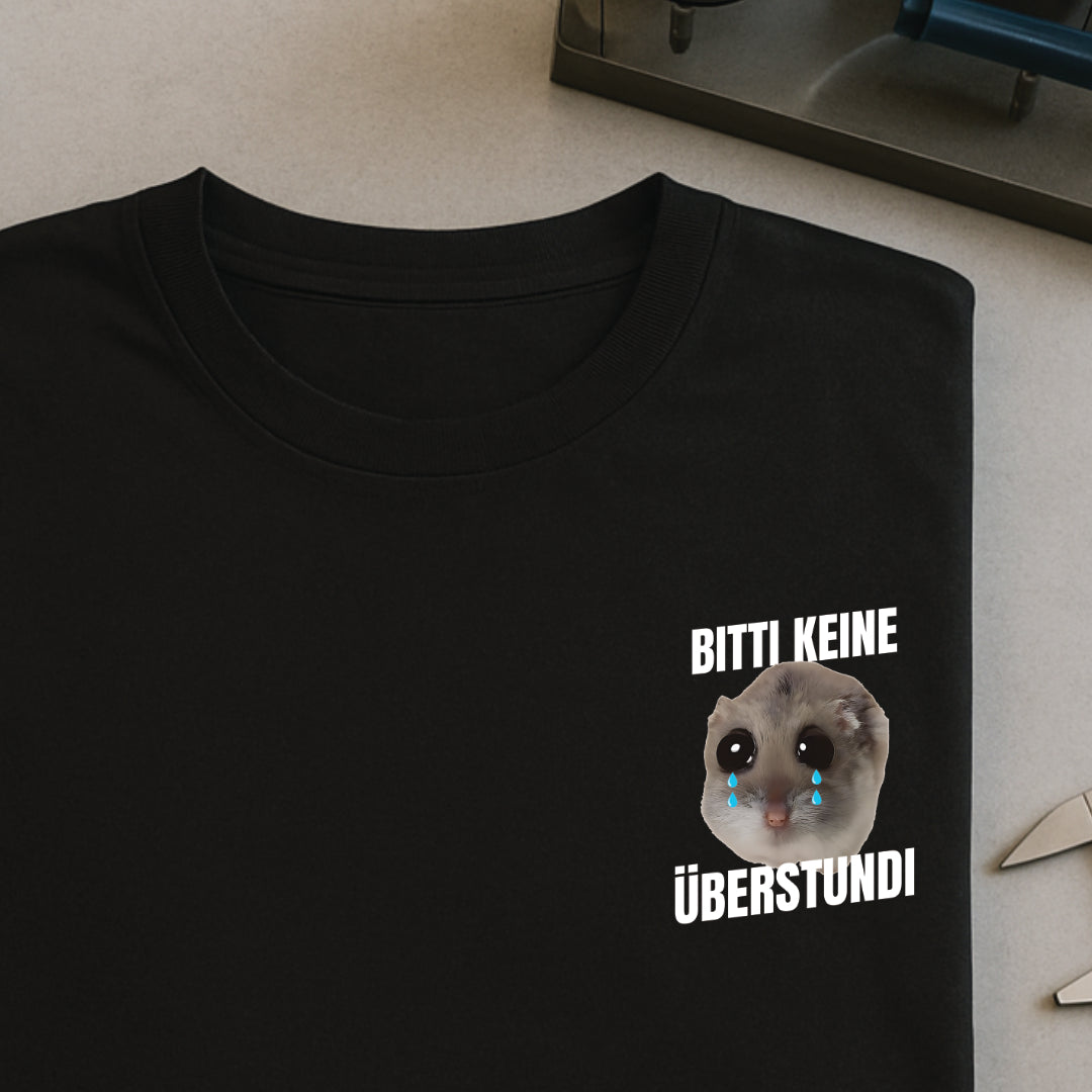 Bitti keine Überstundi - T-SHIRT