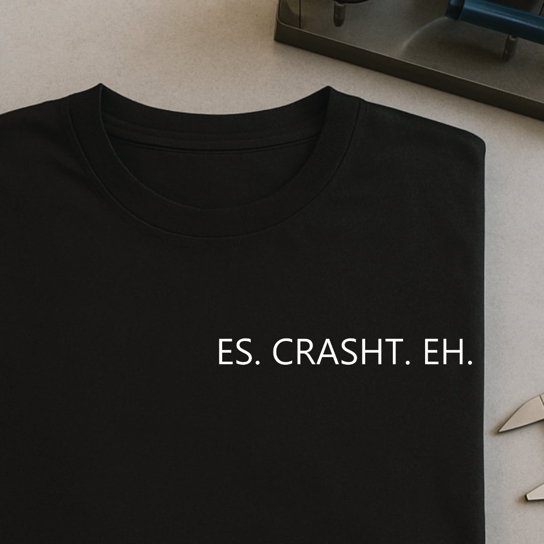 Es crasht eh - T-SHIRT