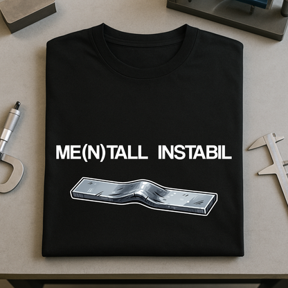 Me(n)tall instabil - T-SHIRT