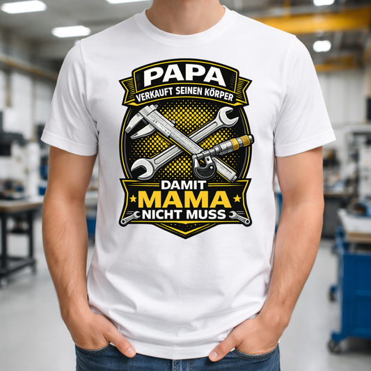 Papa Verkauft Seinen Körper - T-SHIRT